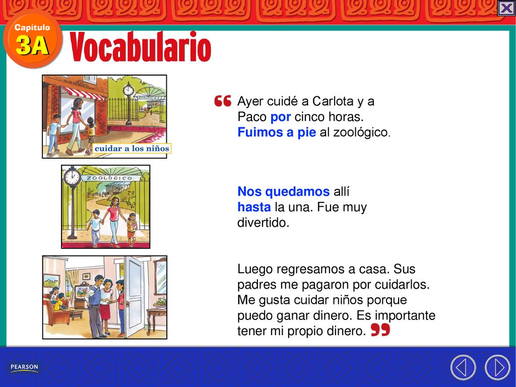Ayer cuidé a Carlota y a Paco por cinco horas. Fuimos a pie al zoológico. Nos quedamos allí. hasta la una. Fue muy.