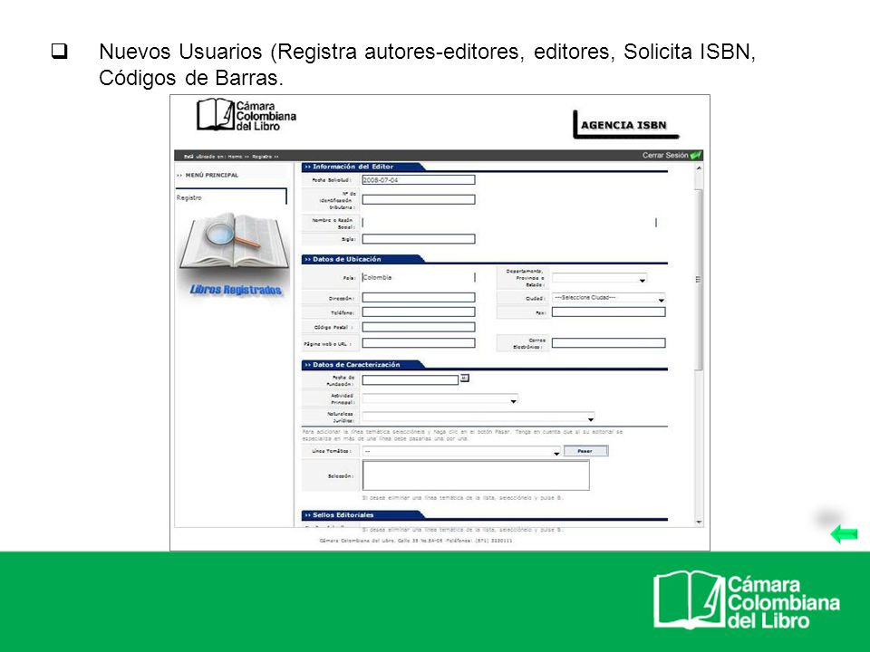 Nuevos Usuarios (Registra autores-editores, editores, Solicita ISBN, Códigos de Barras.