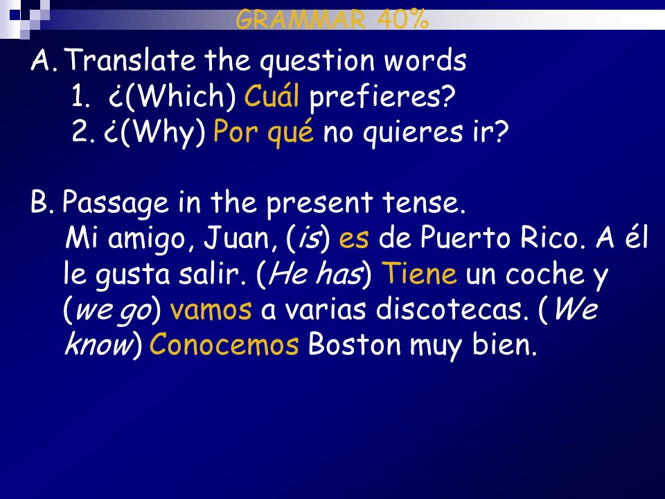 Translate the question words 1. ¿(Which) Cuál prefieres