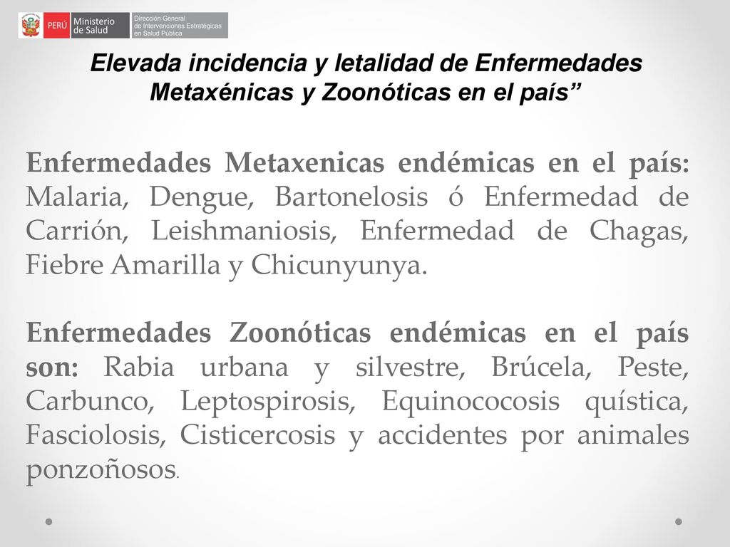 Elevada incidencia y letalidad de Enfermedades Metaxénicas y Zoonóticas en el país