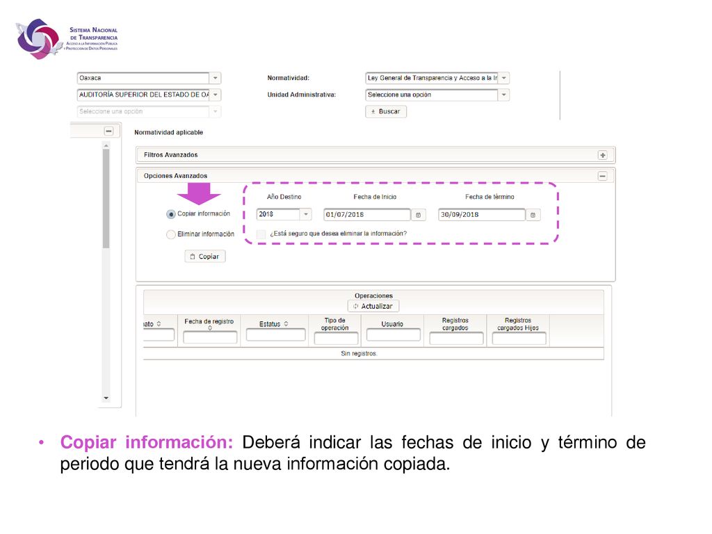 Copiar información: Deberá indicar las fechas de inicio y término de periodo que tendrá la nueva información copiada.