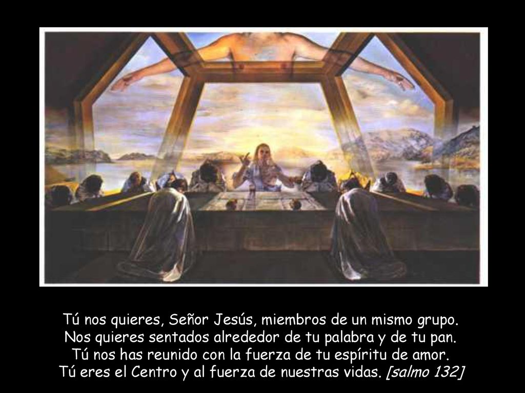 Tú nos quieres, Señor Jesús, miembros de un mismo grupo.
