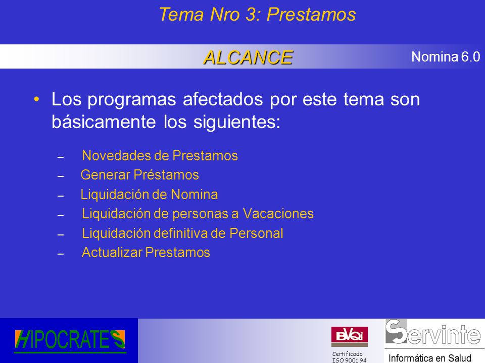 Los programas afectados por este tema son básicamente los siguientes: