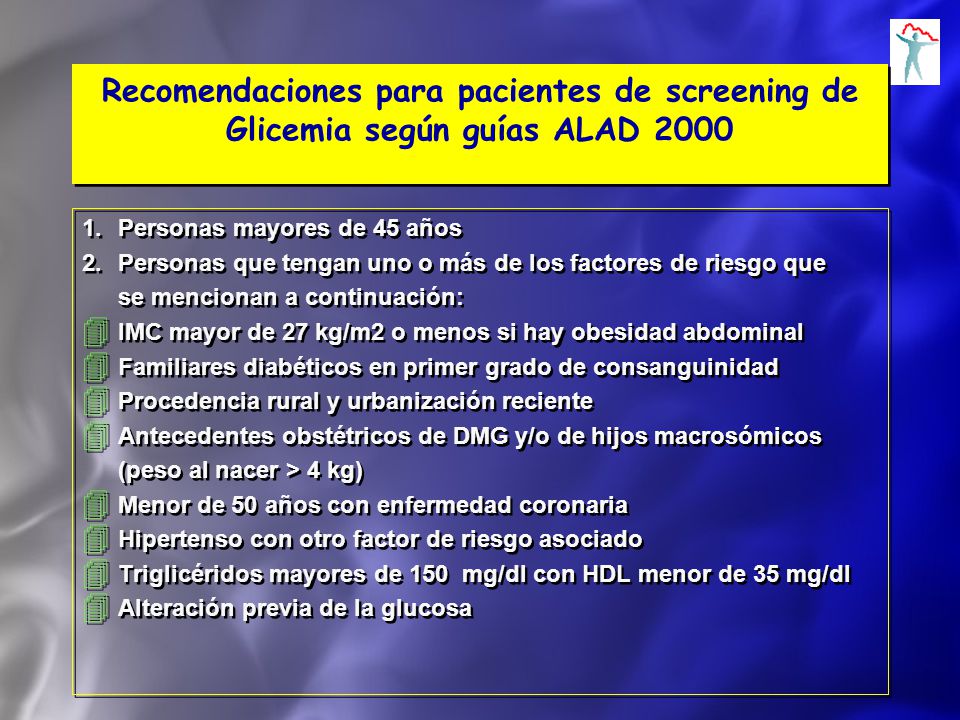 Recomendaciones para pacientes de screening de Glicemia según guías ALAD 2000