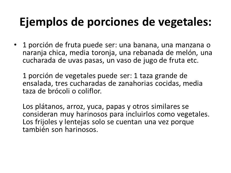Ejemplos de porciones de vegetales: