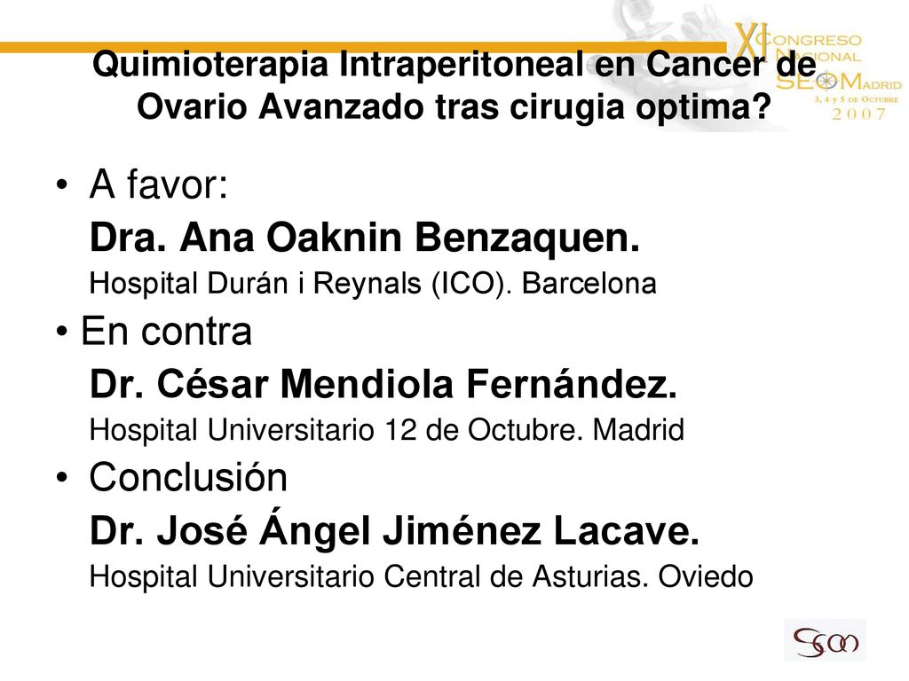 Dra. Ana Oaknin Benzaquen. • En contra Dr. César Mendiola Fernández.