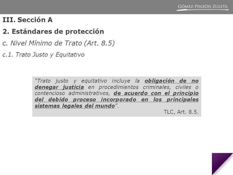 2. Estándares de protección c. Nivel Mínimo de Trato (Art. 8.5)