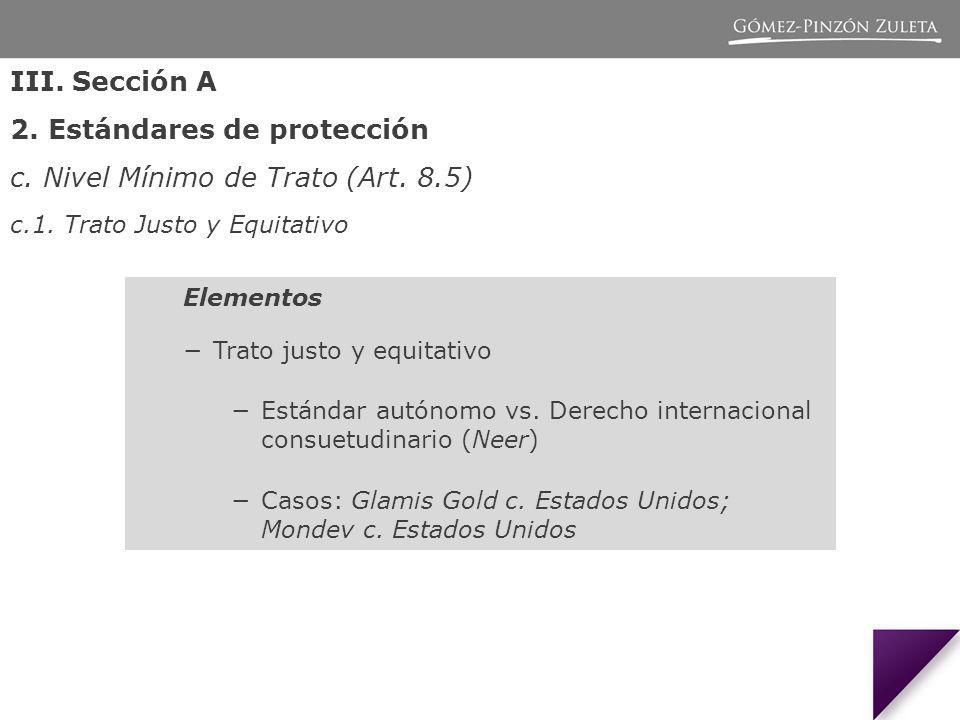 2. Estándares de protección c. Nivel Mínimo de Trato (Art. 8.5)