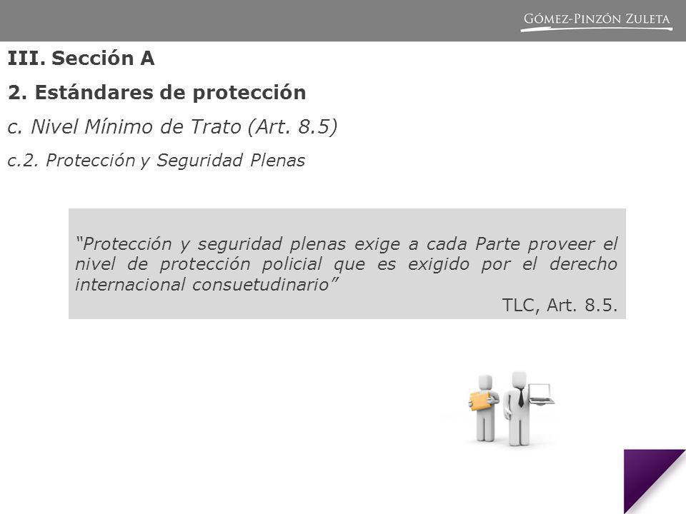 2. Estándares de protección c. Nivel Mínimo de Trato (Art. 8.5)