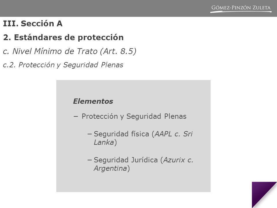 2. Estándares de protección c. Nivel Mínimo de Trato (Art. 8.5)