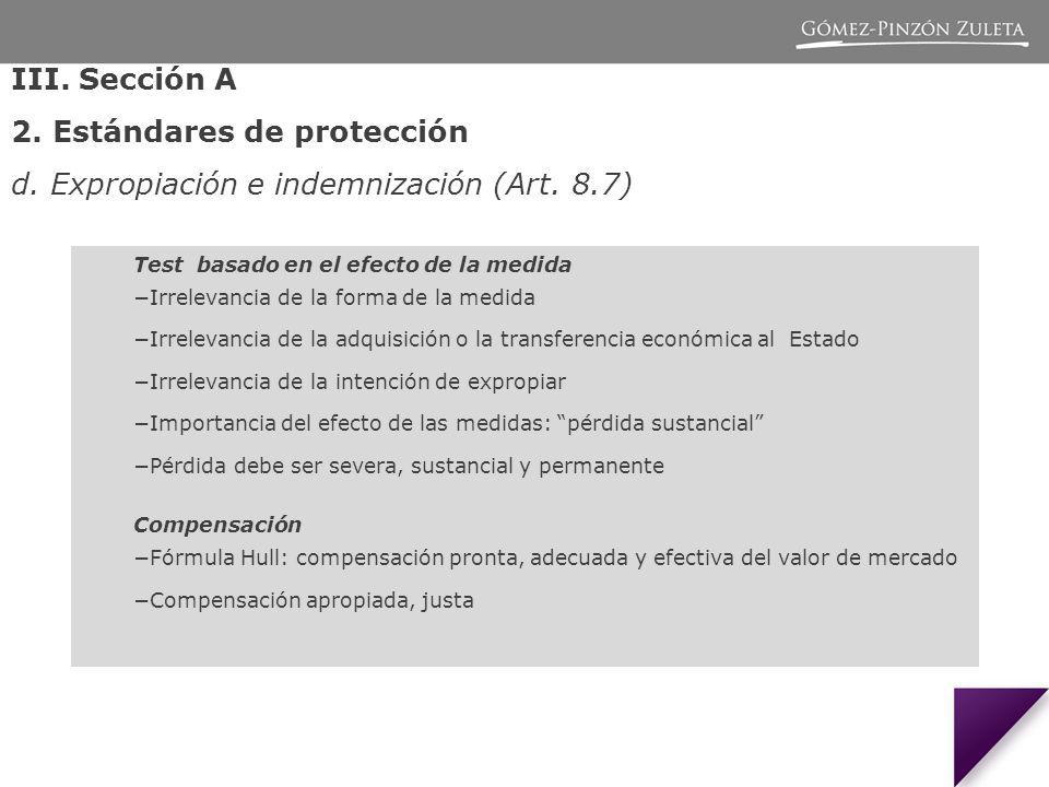 2. Estándares de protección d. Expropiación e indemnización (Art. 8.7)