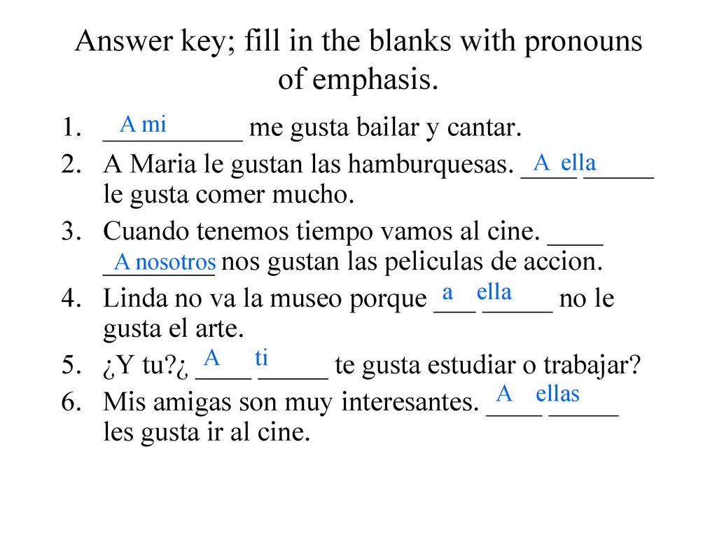 Answer key; fill in the blanks with pronouns of emphasis.