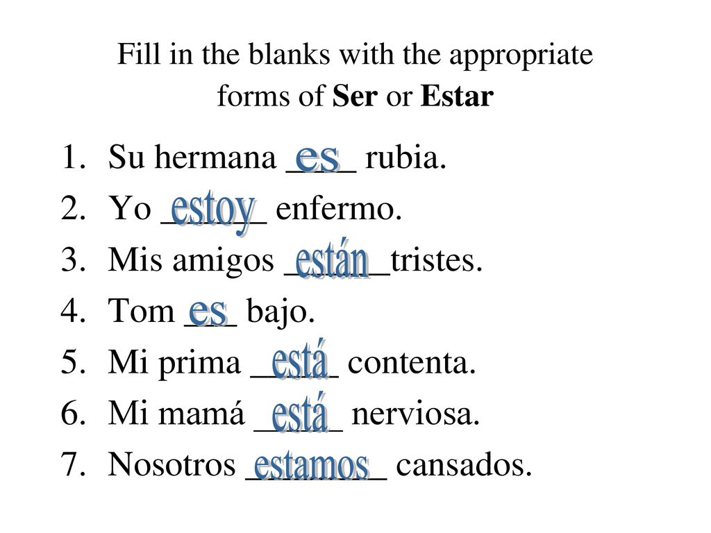 Fill in the blanks with the appropriate forms of Ser or Estar