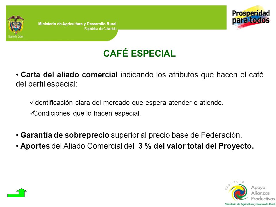 CAFÉ ESPECIAL Carta del aliado comercial indicando los atributos que hacen el café del perfil especial: