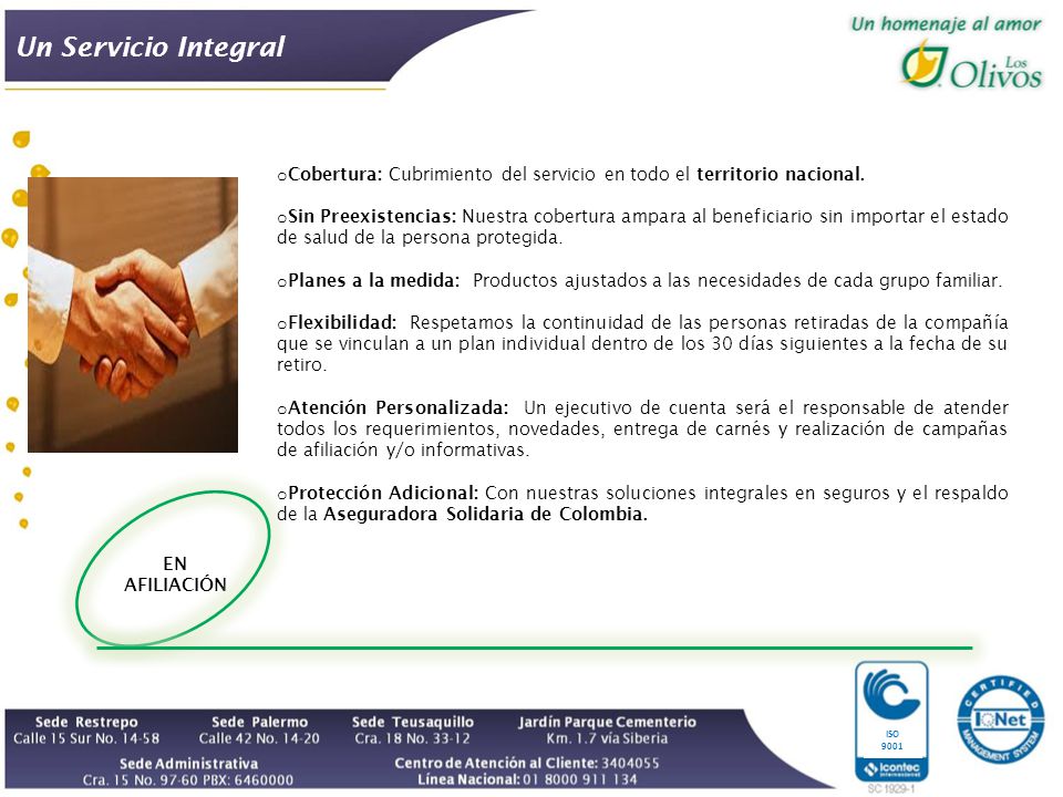 Un Servicio Integral Cobertura: Cubrimiento del servicio en todo el territorio nacional.