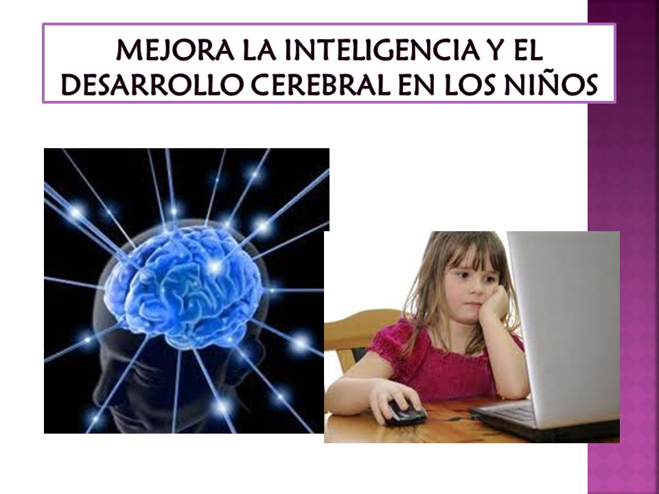 MEJORA LA INTELIGENCIA Y EL DESARROLLO CEREBRAL EN LOS NIÑOS