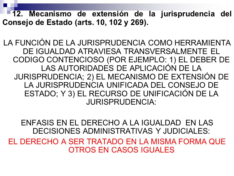 EL DERECHO A SER TRATADO EN LA MISMA FORMA QUE OTROS EN CASOS IGUALES