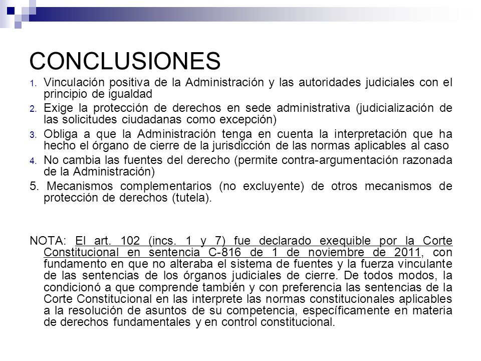 CONCLUSIONES Vinculación positiva de la Administración y las autoridades judiciales con el principio de igualdad.