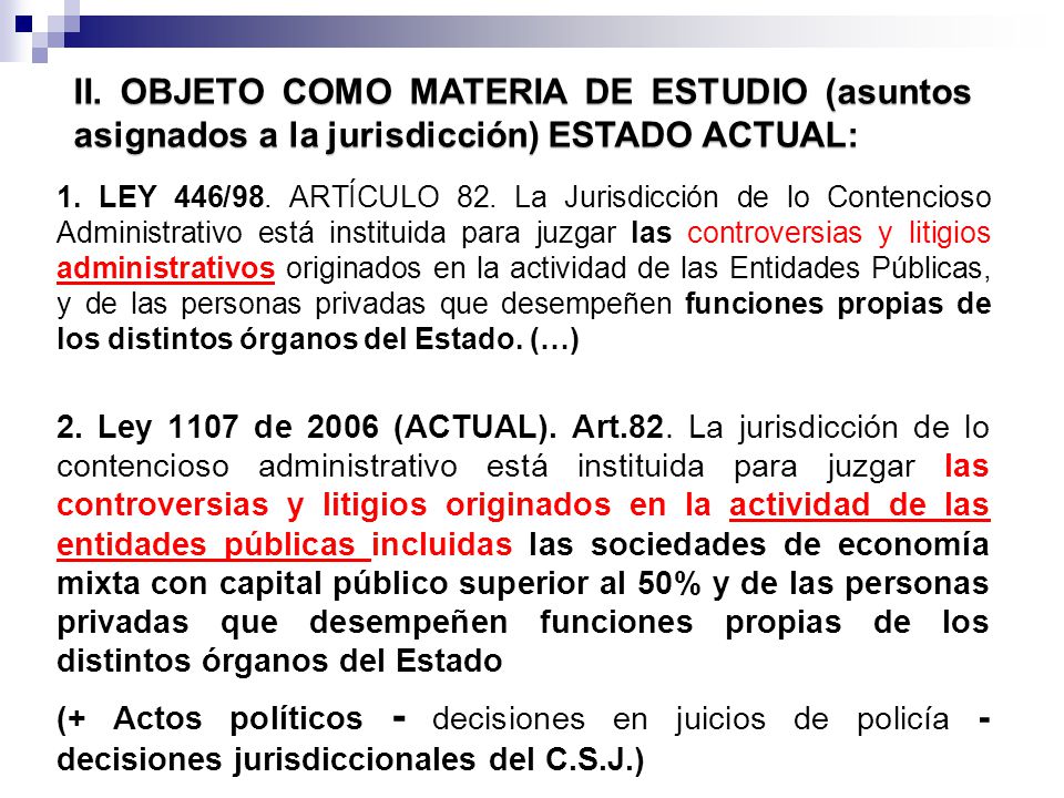 II. OBJETO COMO MATERIA DE ESTUDIO (asuntos asignados a la jurisdicción) ESTADO ACTUAL: