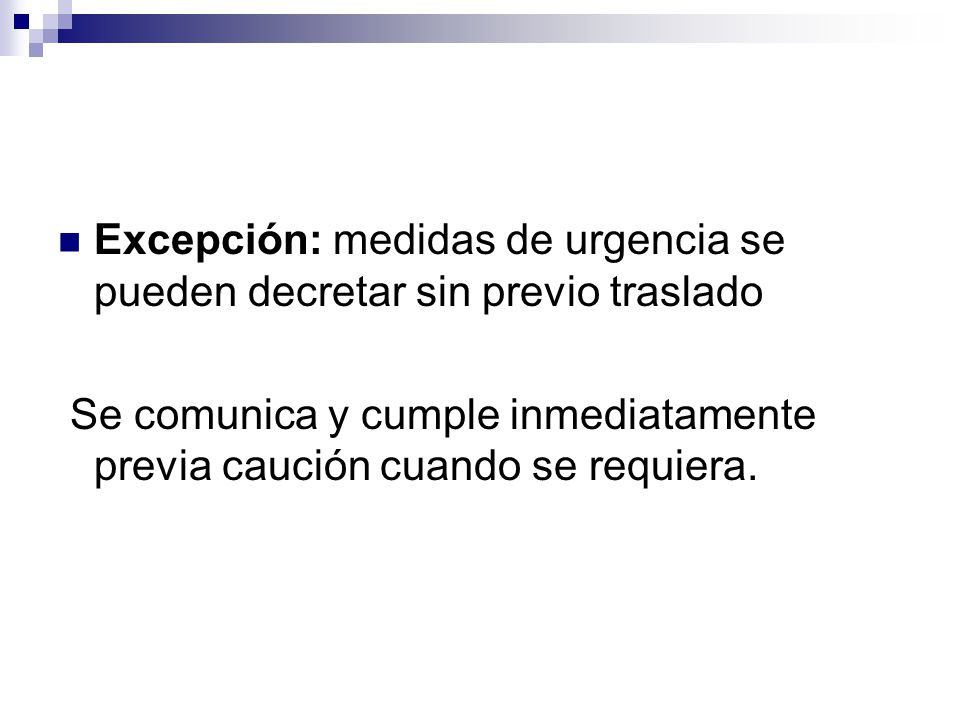 Excepción: medidas de urgencia se pueden decretar sin previo traslado