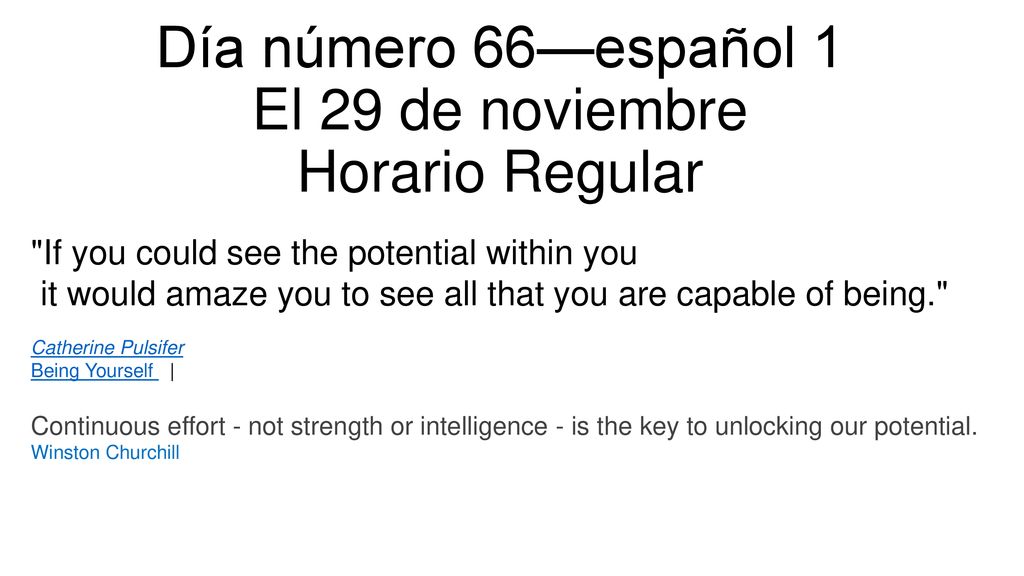 Día número 66—español 1 El 29 de noviembre Horario Regular