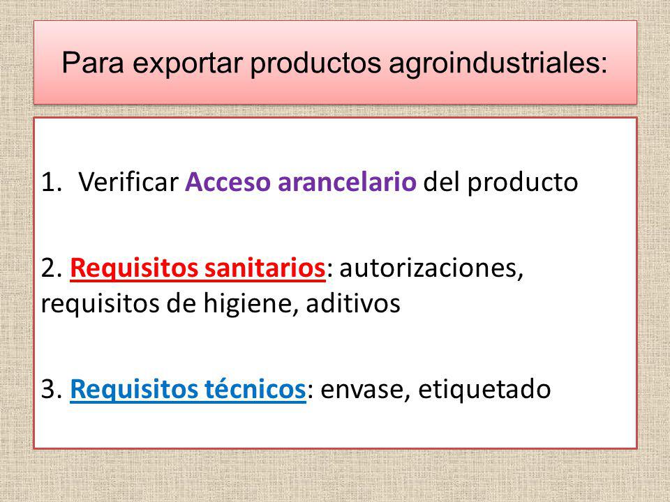Para exportar productos agroindustriales: