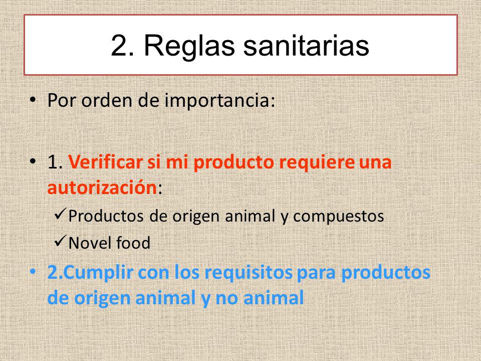 2. Reglas sanitarias Por orden de importancia: