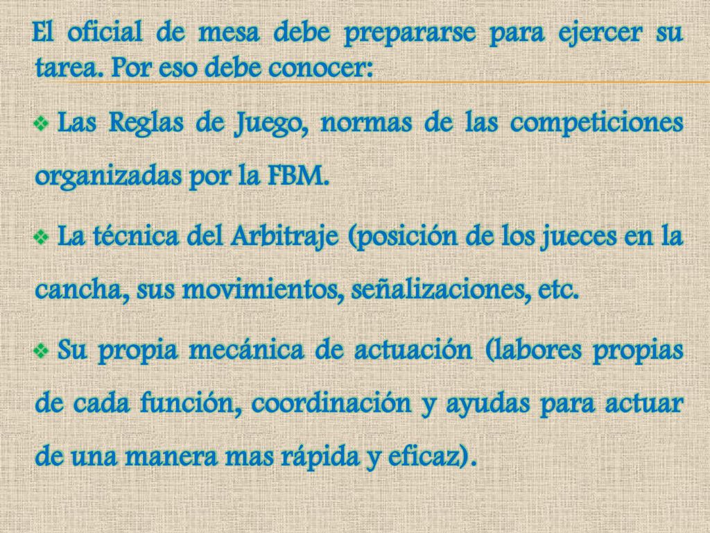 El oficial de mesa debe prepararse para ejercer su tarea