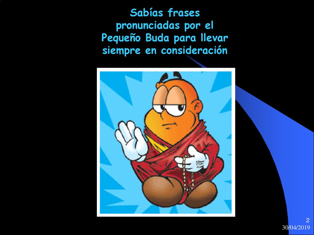Sabías frases pronunciadas por el Pequeño Buda para llevar siempre en consideración