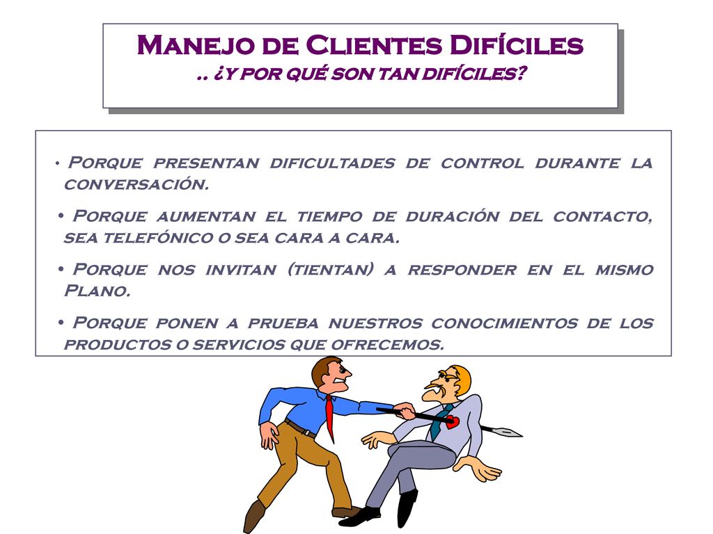 Manejo de Clientes Difíciles .. ¿y por qué son tan difíciles