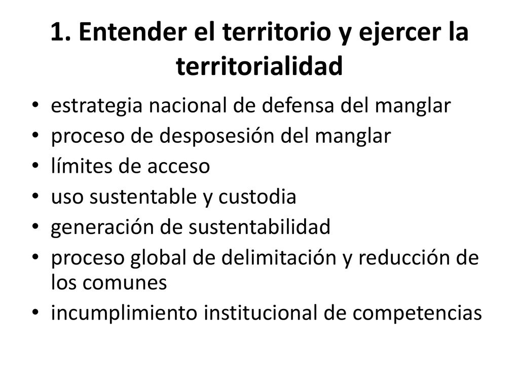 1. Entender el territorio y ejercer la territorialidad