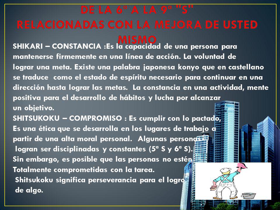 DE LA 6ª A LA 9ª S RELACIONADAS CON LA MEJORA DE USTED MISMO