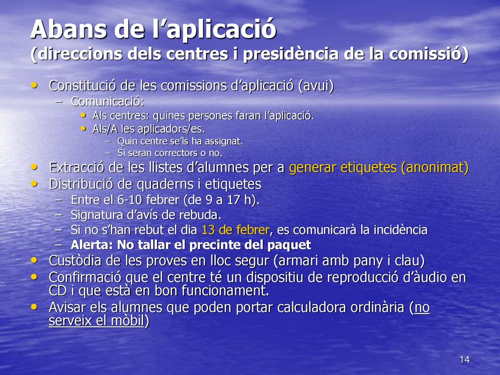 Abans de l’aplicació (direccions dels centres i presidència de la comissió)