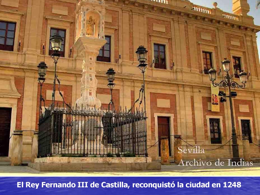 El Rey Fernando III de Castilla, reconquistó la ciudad en 1248
