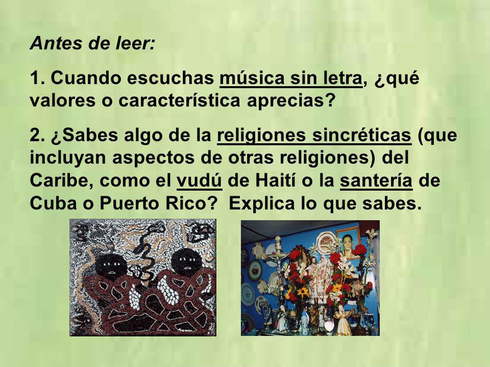 Antes de leer: 1. Cuando escuchas música sin letra, ¿qué valores o característica aprecias