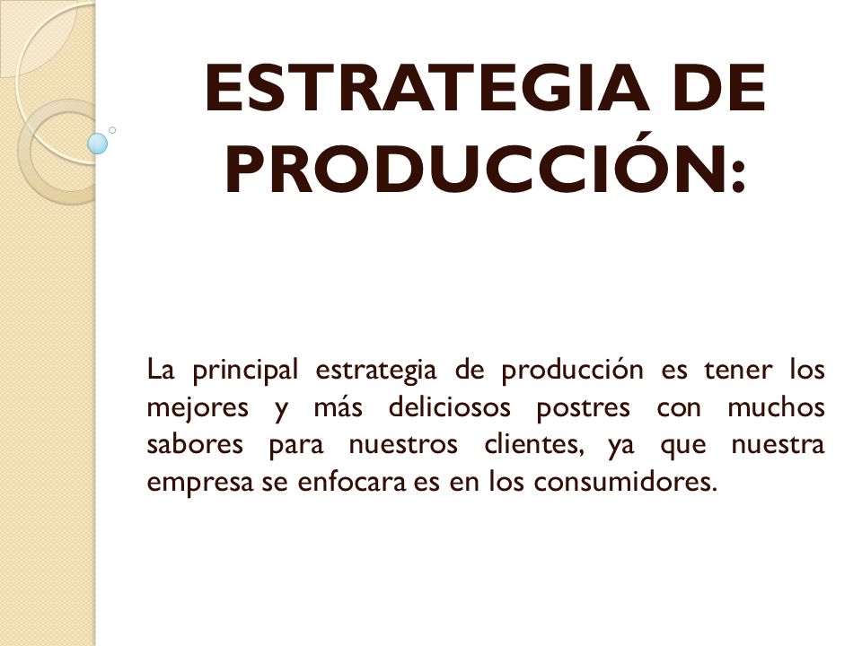ESTRATEGIA DE PRODUCCIÓN: