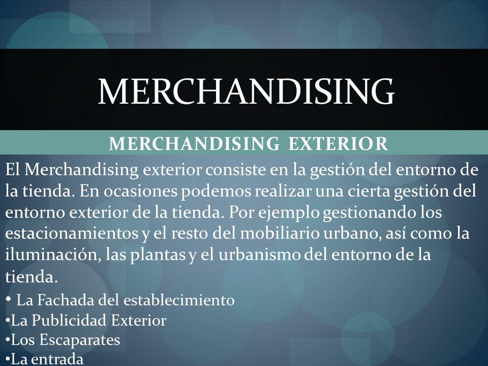 MERCHANDISING EXTERIOR