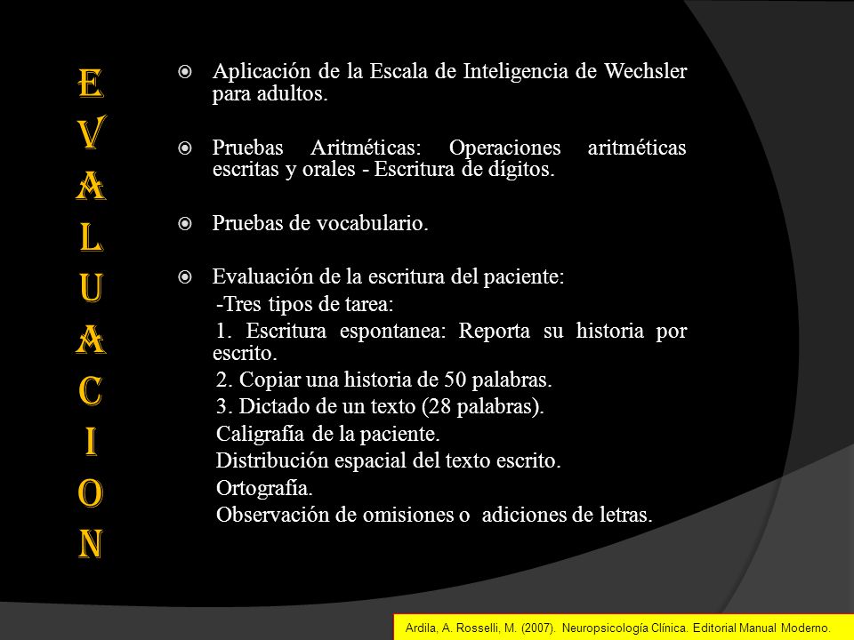 E V A L U A C I O N Aplicación de la Escala de Inteligencia de Wechsler para adultos.