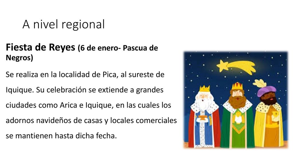 A nivel regional Fiesta de Reyes (6 de enero- Pascua de Negros)