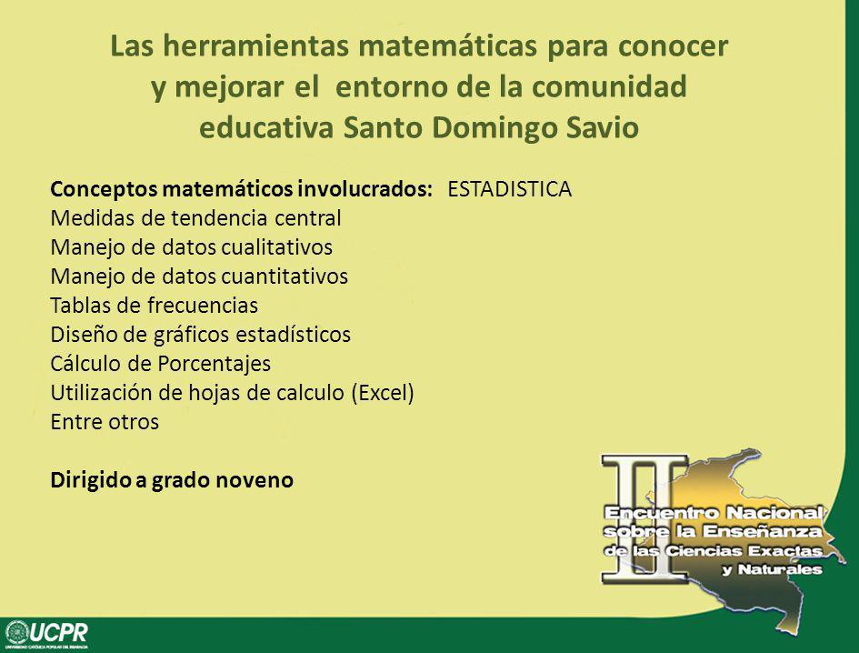 Las herramientas matemáticas para conocer y mejorar el entorno de la comunidad educativa Santo Domingo Savio