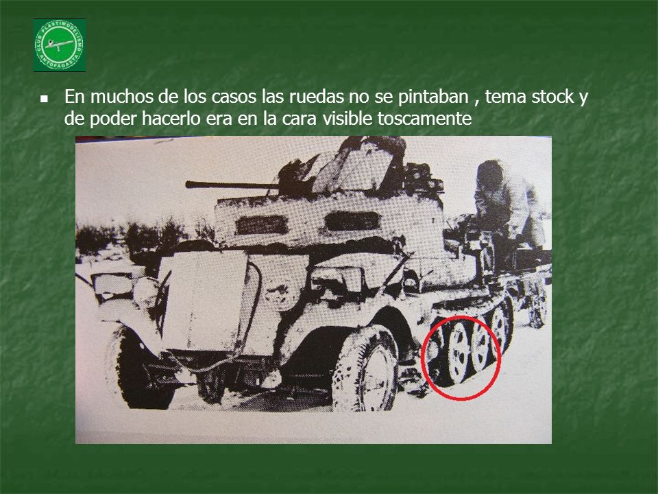 En muchos de los casos las ruedas no se pintaban , tema stock y de poder hacerlo era en la cara visible toscamente