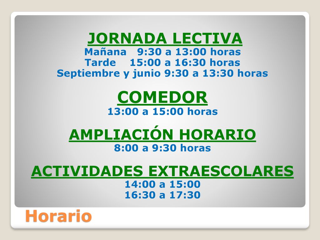 Septiembre y junio 9:30 a 13:30 horas ACTIVIDADES EXTRAESCOLARES