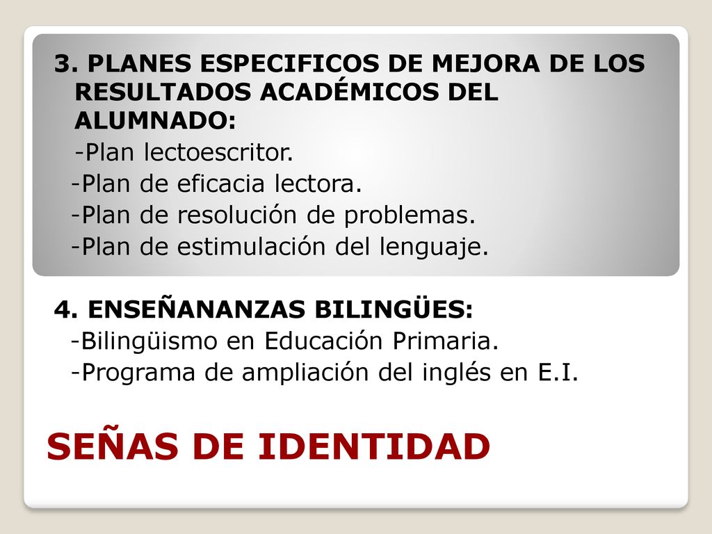 3. PLANES ESPECIFICOS DE MEJORA DE LOS RESULTADOS ACADÉMICOS DEL ALUMNADO: