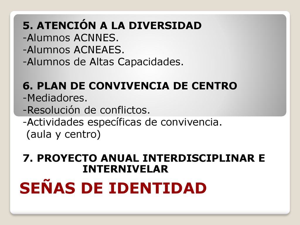 SEÑAS DE IDENTIDAD 5. ATENCIÓN A LA DIVERSIDAD -Alumnos ACNNES.