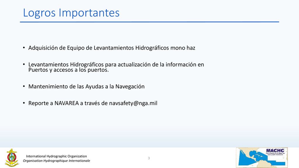 Logros Importantes Adquisición de Equipo de Levantamientos Hidrográficos mono haz.