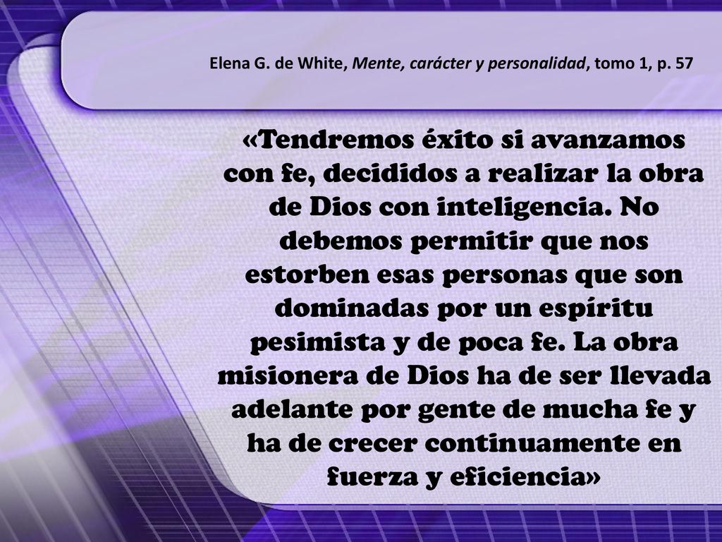 Elena G. de White, Mente, carácter y personalidad, tomo 1, p. 57