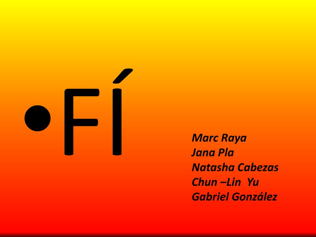 FÍ Marc Raya Jana Pla Natasha Cabezas Chun –Lin Yu Gabriel González
