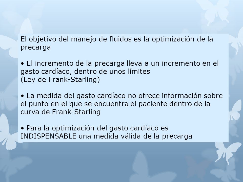 El objetivo del manejo de fluidos es la optimización de la precarga