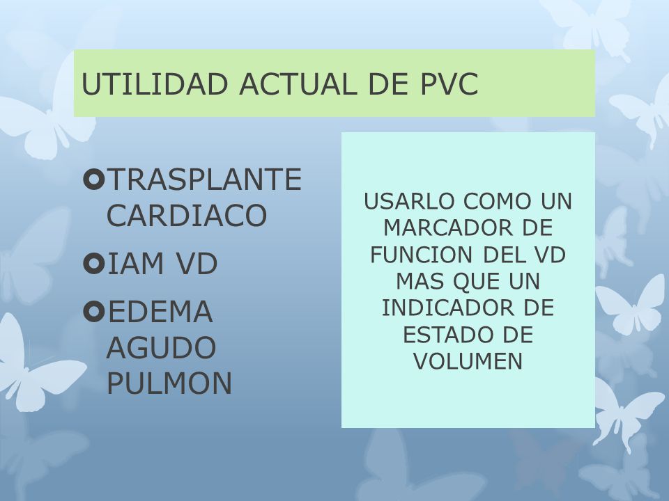 UTILIDAD ACTUAL DE PVC TRASPLANTE CARDIACO IAM VD EDEMA AGUDO PULMON