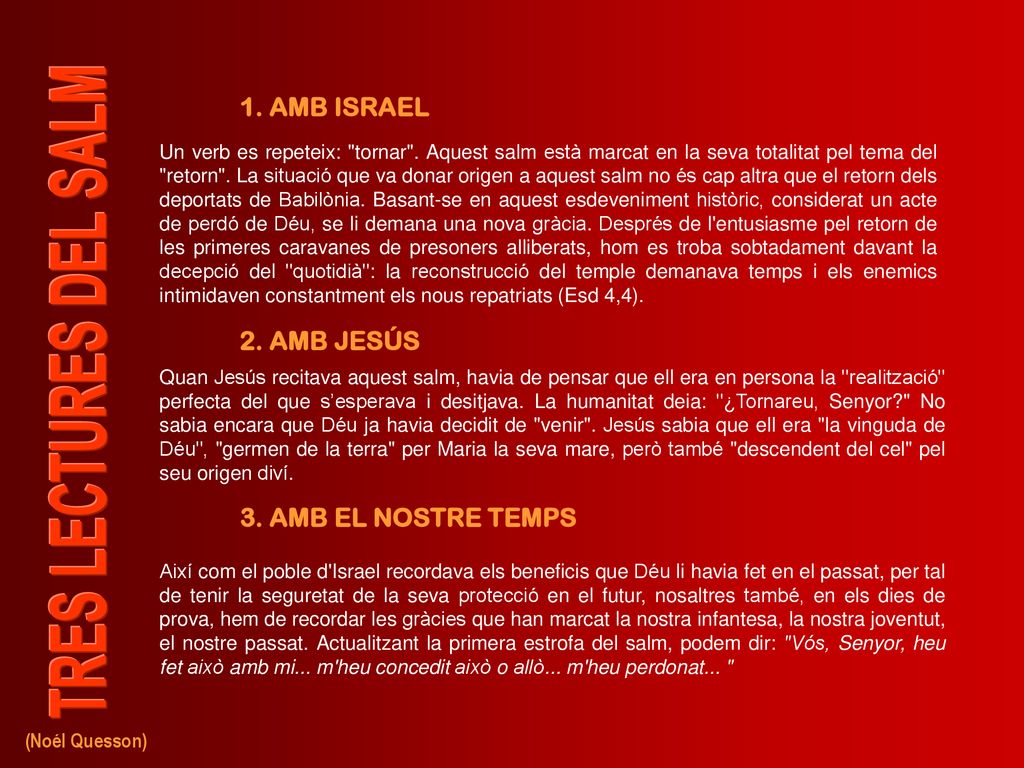 1. AMB ISRAEL 2. AMB JESÚS 3. AMB EL NOSTRE TEMPS